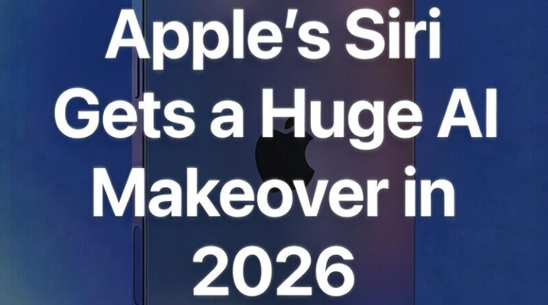 Apple’s Siri Is About to Get a Huge AI Makeover in 2026