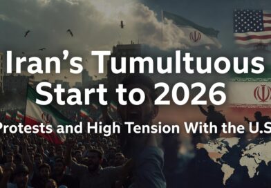 Iran’s Tumultuous Start to 2026 — Protests and High Tension With the U.S.